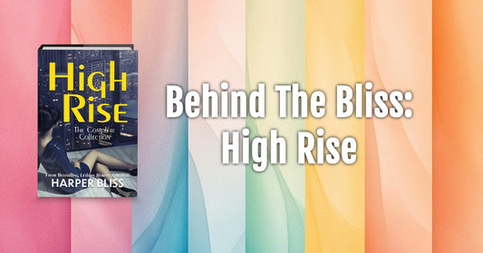 Behind The Bliss: The Story Behind High Rise