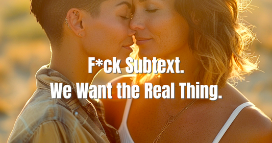 Two women in an intimate sunset moment with overlaid text reading “F*ck Subtext. We Want the Real Thing.” — an image for Harper Bliss’s sapphic romance book blog post.