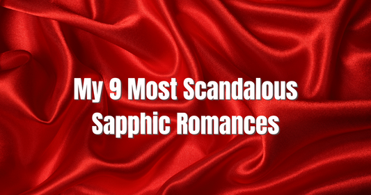 Red satin background with bold text reading "My 9 Most Scandalous Sapphic Romances" featuring forbidden sapphic romances by Harper Bliss