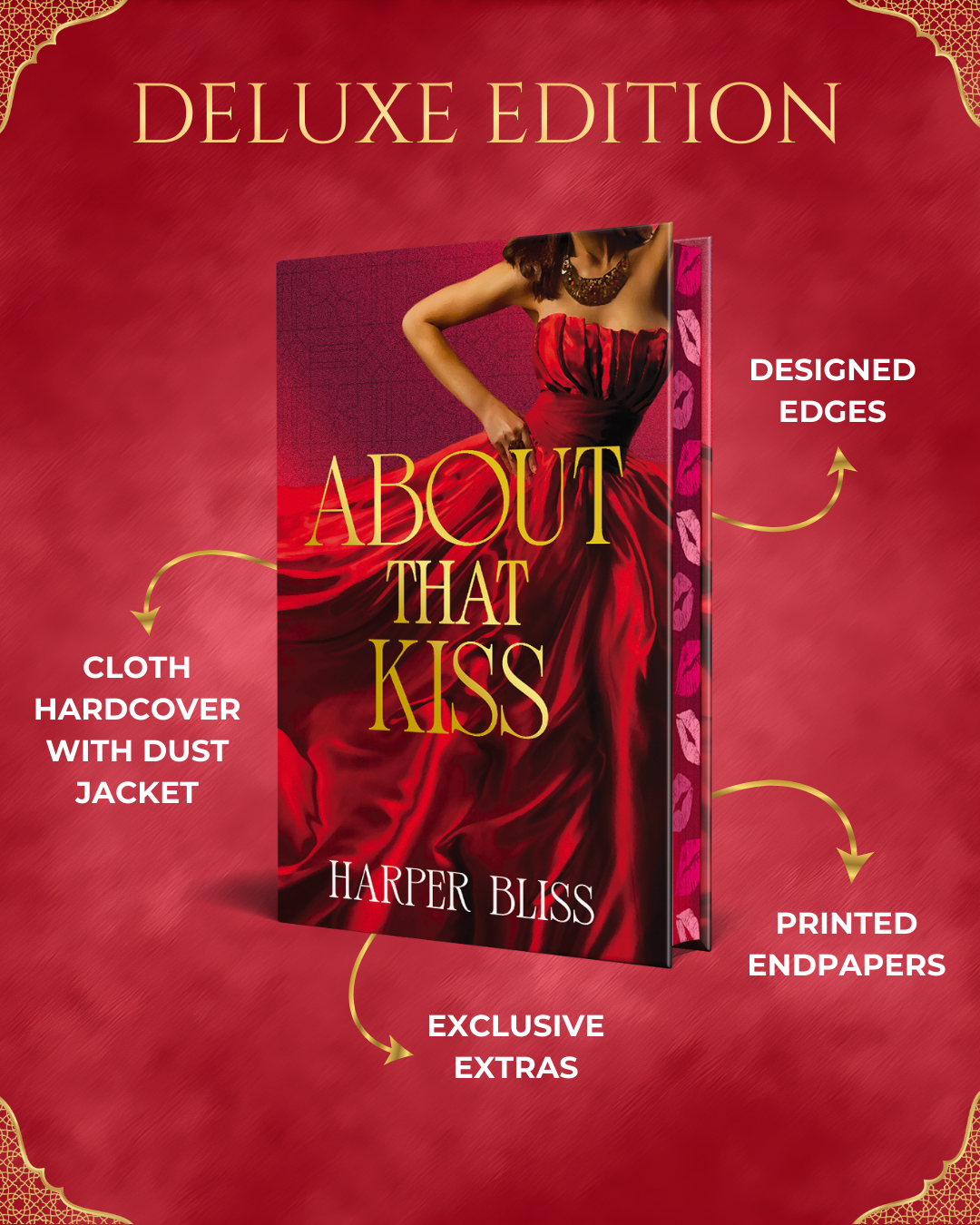 Deluxe edition promo image for “About That Kiss” by Harper Bliss, showing a red hardcover and callouts for designed edges, printed endpapers, exclusive extras, and a cloth hardcover with dust jacket.