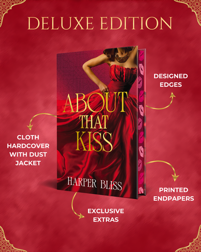 Deluxe edition promo image for “About That Kiss” by Harper Bliss, showing a red hardcover and callouts for designed edges, printed endpapers, exclusive extras, and a cloth hardcover with dust jacket.
