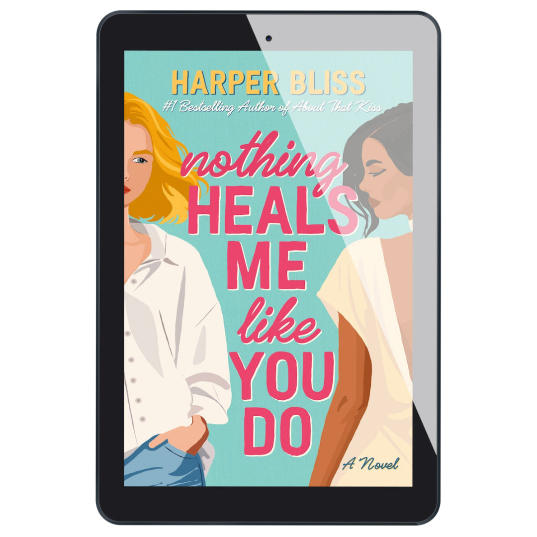 Nothing Heals Me Like You Do by Harper Bliss