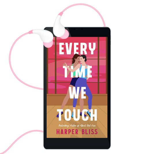 A phone showing the cover of Every Time We Touch by Harper Bliss. Draped around the phone are pink earbuds.