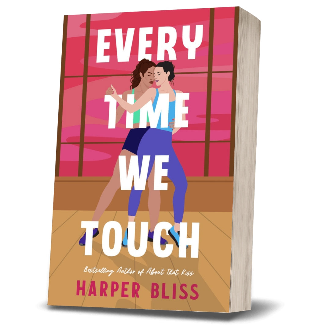 A 3D mockup of a paperback book cover titled 'EVERY TIME WE TOUCH' by Harper Bliss, featuring an illustration of two women dancing in front of a pink window.